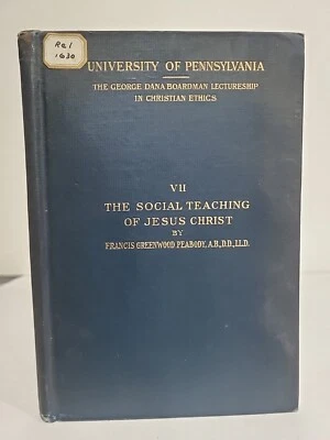 The Social Teaching of Jesus Christ by Francis Greenwood Peabody SIGNED 1924 1st - Image 1 of 4