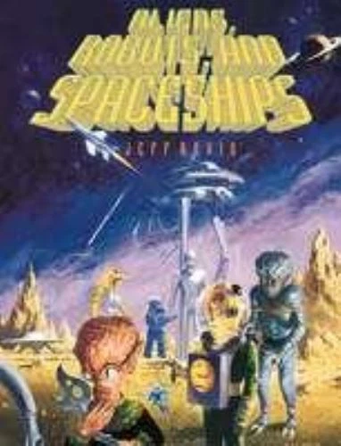 Aliens, Robots, and Spaceships Trade Paperback Jeff Rovin 1995 Sci-fi reference - Image 1 of 1