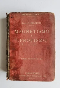 1928 - GIULIO BELFIORE - MAGNETISMO E IPNOTISMO - MANUALE HOEPLI - Picture 1 of 5