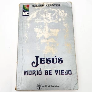 Jesus Murio de Viejo Holger Kersten Jesus Lebte in Indien Libro En Espanol - Bild 1 von 16