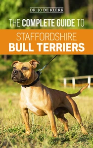 The Complete Guide to Staffordshire Bull Terriers: - Training - Paperback 2019 - Picture 1 of 1
