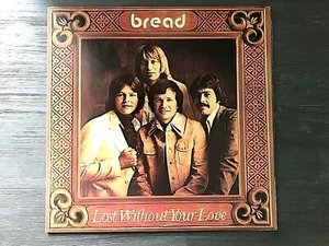 THE ORIGINAL 1977 BREAD "LOST WITHOUT YOUR LOVE" - 12" 33 1/3 RPM LP - Picture 1 of 3