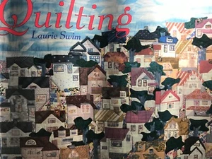 Quilting by Laurie Swim 1993 Paperback Contemporary Guide To Quilt Instruction - Picture 1 of 1