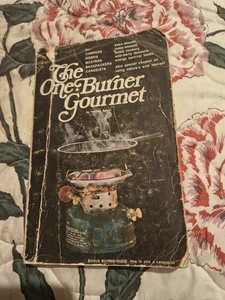 THE ONE BURNER GOURMET FOR CAMPERS, HIKERS, BOATERS, By Harriett Barker 1975 - Picture 1 of 5