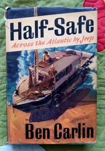 Half-Safe Across the Atlantic by Jeep by Ben Carlin - 1955 UK 1st Edition HCDJ - Picture 1 of 2