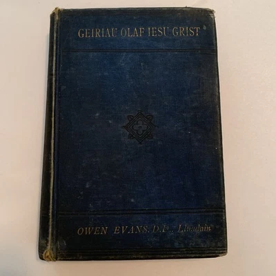Rare 1887 First Edition of Geiriau Olaf Iesu Grist Welsh Book by Owen Evans - Image 1 of 4