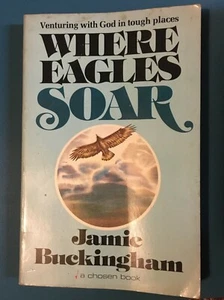 Where Eagles Soar by JAMIE BUCKINGHAM - 1981 Small PB 0860650979 Kingsway - Picture 1 of 1