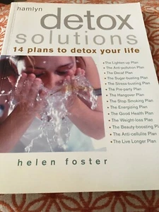 DETOX SOLUTIONS 14 Plans To Detox Your Life Helen Foster (p/b 2003) FREE EXPRES - Picture 1 of 1