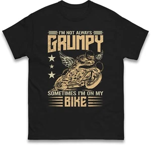 Camiseta divertida para hombre I'm Not Always Grumpy Motociclista, camiseta de escuadrón de motociclistas - Imagen 1 de 10
