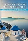 Europas schnste Kreuzfahrtziele: Verlockende Reisezi... | Book | condition good