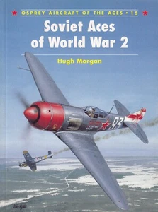 20764/ Osprey - Aircraft of the Aces – No 15 – Soviet Aces of World War 2 - Bild 1 von 1