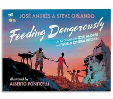 Feeding Dangerously - Hardcover By Jos Andrs - VERY GOOD