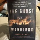 The Ghost Warriors-Inside Israel's Undercover War Against Suicide Terrorism
