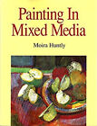 Painting In Mixed Media Paperback Moira Huntly