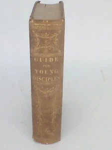 ca 1850 GUIDE FOR YOUNG DISCIPLES of HOLY SAVIOUR by Rev JG Pike Amer Tract Soc - Picture 1 of 9