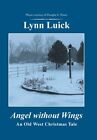 Angel Without Wings An Old West Christmas Tale By Lynn Luick New