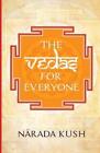 Narada Kush Vedas For Everyone (Paperback)