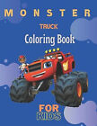 Monster Truck Coloring Book: A Fun Coloring Book For Kids for Boys and Girls ...