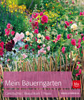 Bärbel Steinberger / Mein Bauerngarten
