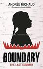 Boundary: The Last Summer by Andr?e A. Michaud (English) Paperback Book