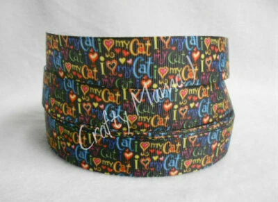 I Love My Cat on 7/8" Grosgrain Ribbon~ YOUR CHOICE 5 or 10 Yards (Cats Kittens) - Image 1 of 3