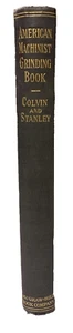 American Machinist Grinding Book by Colvin & Stanley (Hardcover, 1912) - Picture 1 of 8