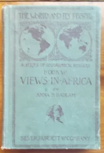 THE WORLD & ITS PEOPLE- VIEWS IN AFRICA By Anna B. Badlam c1895 printed 1906 HC - Picture 1 of 8