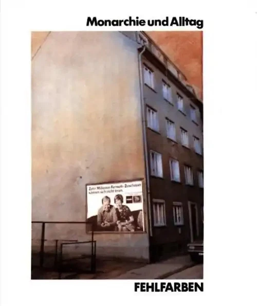 Fehlfarben - Monarchie und Alltag - Bild 1 von 1