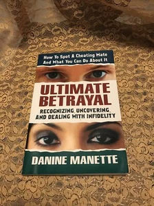 Ultimate Betrayal: Recognizing, Uncovering ... by Manette, Danine PB 2005 1st - Foto 1 di 8