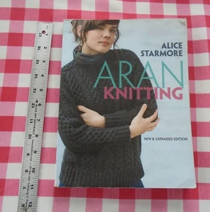 ARAN KNITTING NEW & EXPANDED EDITION BY ALICE STARMORE Paperback - Picture 1 of 17