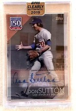 2019 TOPPS CLEARLY AUTHENTIC DON SUTTON AUTO 150 YEARS LOS ANGELES DODGERS