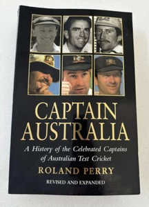Captain Australia: A History of the Celebrated Captains of Australian Test... - Picture 1 of 10
