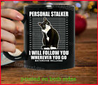 Tuxedo Cat Personal Stalker Funny Cat Kitten Lovers Gift Black Ceramic Mug HOT