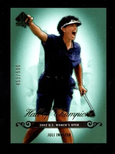 2005 SP AUTHENTIC HALL OF CHAMPIONS #64 JULI INKSTER 453/500 LPGA - Picture 1 of 1