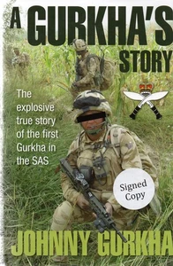 Johnny Gurkha SIGNED A Gurkha's Story SAS Prince Harry Bosnia Kosovo Afghanistan - Imagen 1 de 6