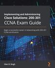 9781800208094 Implementing and Administering Cisco Solutions: 20...certification
