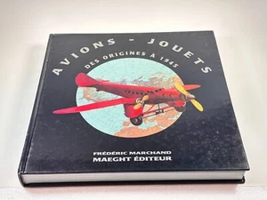 Avions Jouets Des Origines A 1945, Frederic Marchand, Maeght Editeur - Picture 1 of 18