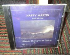 NAPPY MARTIN & FRIENDS: STEADY THROUGH THE STORM MUSIC CD, 13 TRACKS, NEW