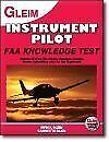 INSTRUMENT PILOT 2010 : FAA KNOWLEDGE TEST FOR THE FAA par Irvin N. Gleim