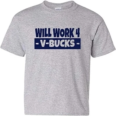 Will Work for V-Bucks Vbucks Cool Boy's Gamer T-Shirt/Hoodie Tee T-Shirt - Image 1 of 4