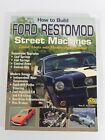 How to Build Ford Restomod Street Machines - Cars by Tony E. Huntimer