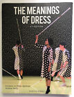 THE MEANINGS OF DRESS 4th ed TPB (2019 Fairchild Books) Miller-Spillman & Reilly