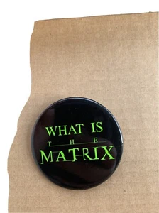 What Is The Matrix Movie Pin Button - Bild 1 von 4