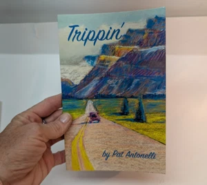 Trippin' by Pat Antonelli 2023 Paperback Signed - Imagen 1 de 5