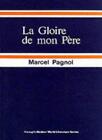 Gloire De Mon Pere (French Literary Texts) By Marcel Pagnol, Jos