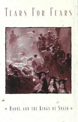 Tears For Fears ‎– Raoul And The Kings Of Spain, Original Cassette, Europe Vers - Image 1 of 4