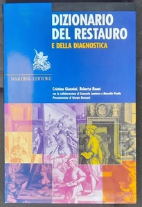 Il dizionario del restauro e della diagnostica Giannini Roani Nardini Editore - Foto 1 di 1