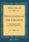Indications of the Creator Extracts, Bearing Upon