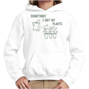 Funny Sometimes I Wet My Plants Gardener Pun Youth Hooded Sweatshirt Boy or Girl - Picture 1 of 7