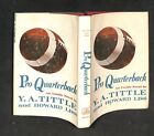 PRO QUARTERBACK, BY Y.A. TITTLE AND HOWARD LISS, 1963, FIRST EDITION, HC, DJ